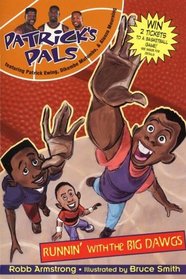 Runnin' With the Big Dawgs (Patricks Pals)