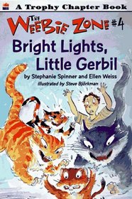 Bright Lights, Little Gerbil (The Weebie Zone , No 4)