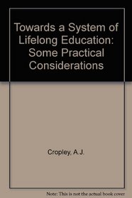 Towards a System of Lifelong Education: Some Practical Considerations