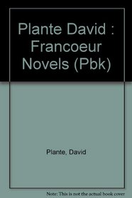 The Francoeur Novels: The Family, the Woods, the Country