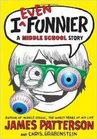 I Even Funnier: A Middle School Story (I Funny, Bk 2)
