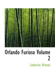 Orlando Furioso  Volume 2
