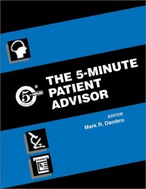 The 5-Minute Patient Advisor (5-Minute Consult Series)