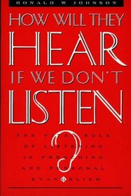 How Will They Hear If We Don't Listen?
