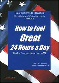 How to Feel Great 24 Hours a Day