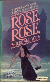 Rose Rose Where are you?