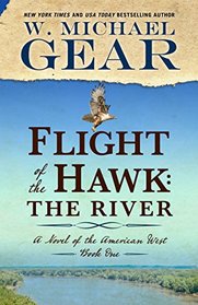 Flight of the Hawk: The River (A Novel of the American West)