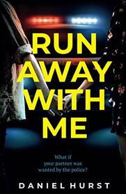 Run Away With Me: A fast-paced psychological thriller