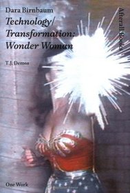 Dara Birnbaum: Technology/Transformation: Wonder Woman (<I>AFTERALL</I>)
