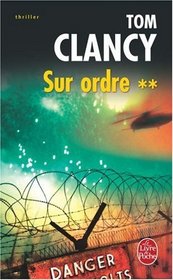 Sur ordre, tome 2 (Executive Orders) (Jack Ryan, Bk 7) (French Edition)