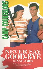 Never Say Good-Bye (Camp Counselors)