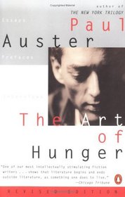 The Art of Hunger : Essays, Prefaces, Interviews