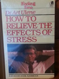 How to Relieve Stress: Feeling Fine Series