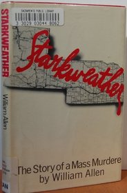 Starkweather: The story of a mass murderer