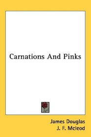 Carnations And Pinks