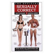 The Official Sexually Correct Dictionary and Dating Guide