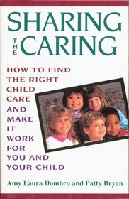 Sharing the Caring: How to Find the Right Child Care and Make It Work for You and Your Child