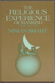 RELIGIOUS EXPERIENCE OF MANKIND 3RD EDITION (Religious Experience Mankind Tr Tsp)