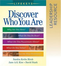 Lifekeys Leadership Resource: Discovering Who You Are, Why You're Here, And What You Do Best