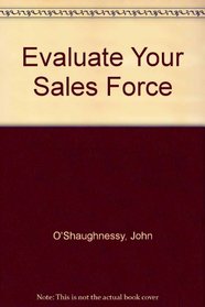 Evaluate Your Sales Force