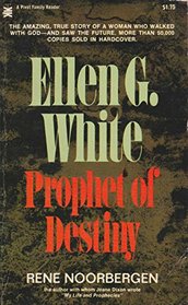 Ellen G. White: Prophet of Destiny