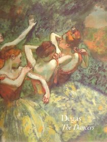 Degas: the Dancers