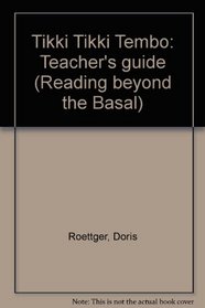 Tikki Tikki Tembo: Teacher's guide (Reading beyond the Basal)