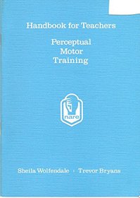 Handbook for teachers: Perceptual motor training