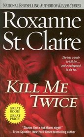 Kill Me Twice (Bullet Catchers, Bk 1)