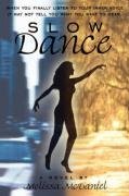 SLOW DANCE: A Novel