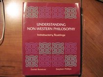 Understanding Non-Western Philosophy: Introductory Readings