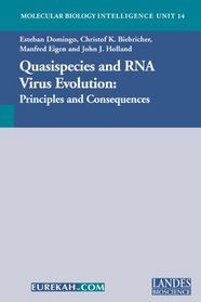 Quasispecies and RNA Virus Evolution: Principles and Consequences (Molecular Biology Intelligence, Unit 14)