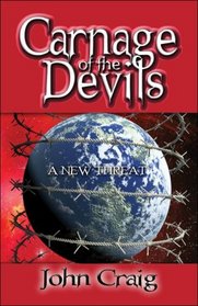 Carnage of the Devils: A New Threat