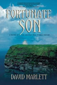 Fortunate Son: A Novel of the Greatest Trial in Irish History
