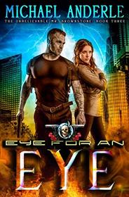 Eye For An Eye: An Urban Fantasy Action Adventure (The Unbelievable Mr. Brownstone)