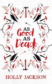 As Good As Dead Collector's Edition (A Good Girl?s Guide to Murder)