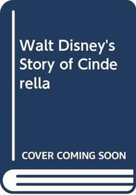 Walt Disney's Story of Cinderella