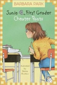 Junie B., First Grader: Cheater Pants (Junie B. Jones, Bk 21)