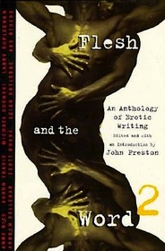 Flesh and the Word, Vol 2: An Anthology of Erotic Writing