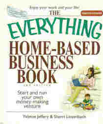 The Everything Home-Based Business Book