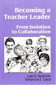 Becoming a Teacher Leader: From Isolation to Collaboration