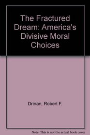 The Fractured Dream: America's Divisive Moral Choices