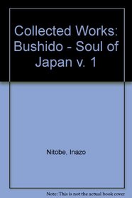 Collected Works: Bushido - Soul of Japan v. 1