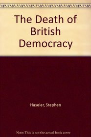 The Death of British Democracy