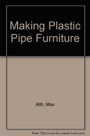 Making Plastic Pipe Furniture