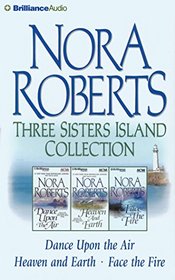 Nora Roberts Three Sisters Island CD Collection: Dance Upon the Air, Heaven and Earth, Face the Fire (Three Sisters Island Trilogy)