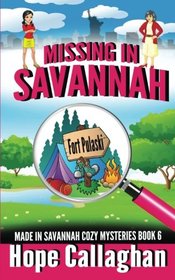 Missing in Savannah: A Made in Savannah Cozy Mystery (Made in Savannah Cozy Mysteries Series) (Volume 6)