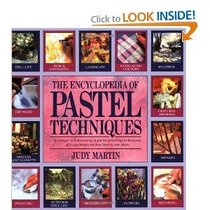 The Encyclopedia of Pastel Techniques