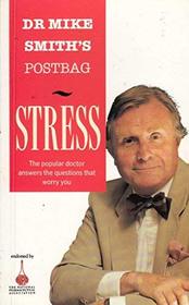 Stress (Dr.Mike Smith's Postbag)