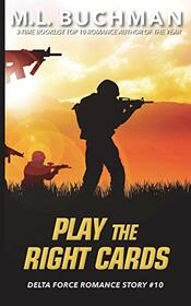 Play the Right Cards (Delta Force Short Stories) (Volume 10)